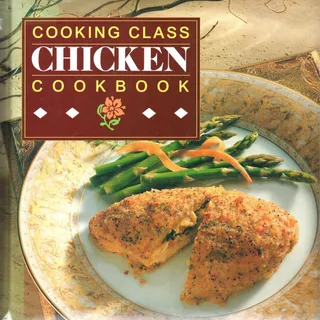 Photo of Cooking Class Chicken Cookbook Hardcover – January 1, 1993 
