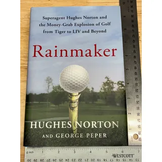 Photo of Rainmaker Hughes Norton George Peper 2024 First Edition Hardcover Golf Book