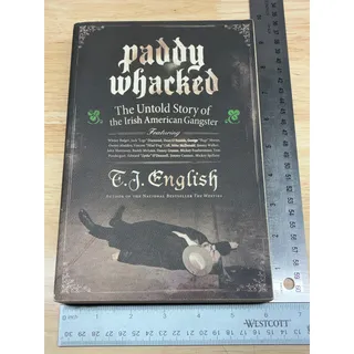 Photo of Paddy Whacked: The Untold Story of the Irish American Gangster by T.J. English.