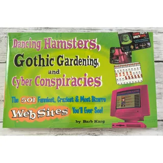 Photo of Dancing Hamsters, Gothic Gardening and Cyber Conspiracies by Barb Karg Paperback Book