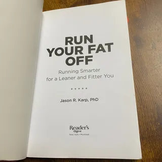 Photo of Run Your Fat Off : Running Smarter for a Leaner and Fitter You by Jason R. Karp