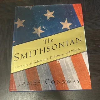 Photo of Smithsonian : 150 Years of Adventure, Discovery, and Wonder by James Conaway