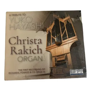 Photo of Tribute To Yuko Hayashi Christa Rakich ‎Organ SEALED NEW CD Loft Classical 2020