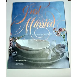 Photo of Just Married : A Cookbook for Newlyweds by Caroline Chambers (2018, Hardcover)