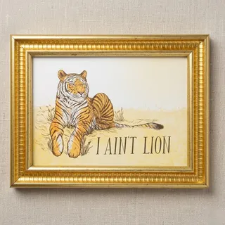 Photo of I Ain’t Lion Tiger Framed Art Print | Humorous Animal Art in Vintage 4x6 Frame
