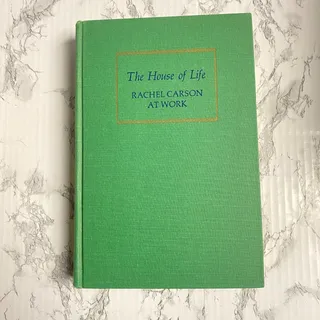 Photo of House of Life : Rachel Carson at Work by Paul Brooks and Rachel Carson